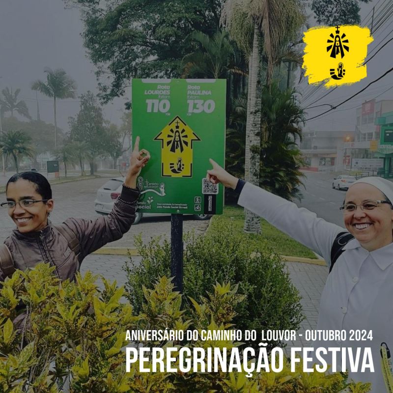 Aniversário do Caminho do Louvor - Peregrinação Festiva - Outubro 2024